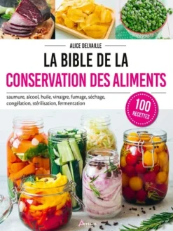 La bible de la conservation des aliments
