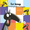 Le loup qui avait perdu sa langue