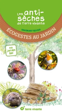Les antisèches de Terre vivante - Écogestes au jardin