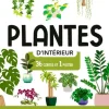 Plantes d'intérieur. Cartes en main !