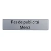 Plaque "Pas de publicité, Merci" pour boîtes aux lettres