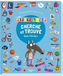 P'tit loup cherche et trouve - Vive l'école !