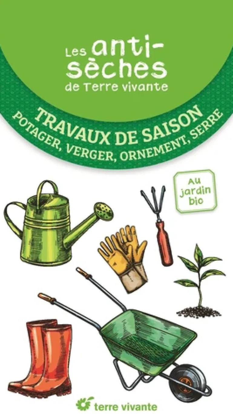 Travaux de saison. Potager, verger, ornement, serre